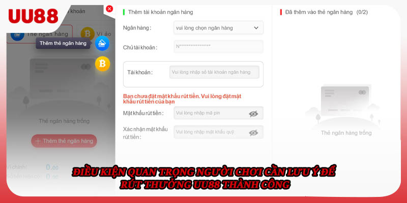 Điều kiện quan trọng người chơi cần lưu ý để rút thưởng UU88 thành công